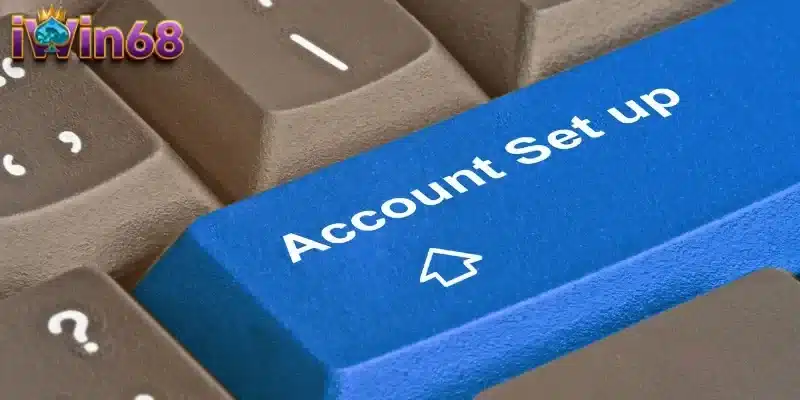 Cách đăng ký tài khoản IWIN68 dễ dàng cho người chơi mới
